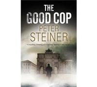 The Good Cop by Peter Steiner Peter Steiner (Auteur)