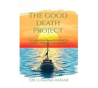 The Good Death Project: Conversations about death and the dying - Reflections from the ICU