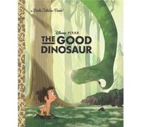 The Good Dinosaur by Bill Scollon & Illustrated by Michaelangelo Rocco Scollon, Bill (Auteur)