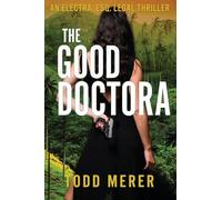 The Good Doctora: An Organized Crime Legal Thriller