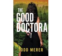 The Good Doctora: An Organized Crime Legal Thriller