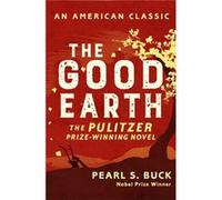 The Good Earth (An American Classic) (Paperback) Pearl S Buck, (Auteur)
