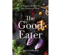 The Good Eater by Nina Guilbeault Nina Guilbeault (Auteur)