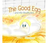 The Good Egg and the Beatitudes