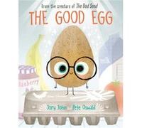 The Good Egg by Jory John Jory John (Auteur)