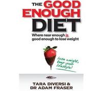 The Good Enough Diet by Adam Fraser Adam Fraser (Auteur)