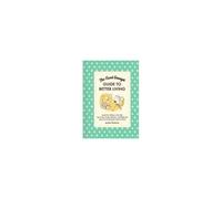 The Good Enough Guide To Better Living