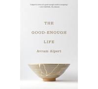 The Good-Enough Life by Alpert, Avram [Paperback] NEUF