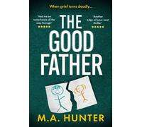 The Good Father - M. A. Hunter - Boldwood Books - ebook (ePub) - Livre