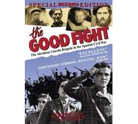 The Good Fight: The Abraham Lincoln Brigade in the Spanish Civil War (1984) by Kino Lorber films
