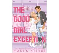 The Good Girl Exception: An Age Gap, Forbidden College Hockey Romance