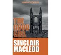 The Good Girl (The Reluctant Detective) Macleod, Sinclair (Auteur)