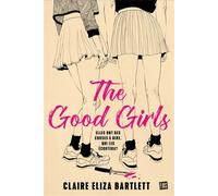 The good girls - Claire Eliza Bartlett - Fibs - broché - Roman adolescent
