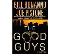 The Good Guys Bill Bonanno, David Fisher, Joe Pistone, Joseph D. Pistone (Auteur)