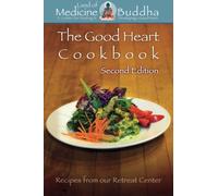 The Good Heart Cookbook: Second Edition