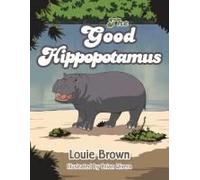 The Good Hippopotamus