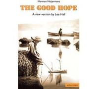 The Good Hope, Methuen Modern Plays Series Herman Heijermans, Lee Hall (Auteur)