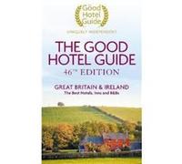 The Good Hotel Guide The Good Hotel Guide (Auteur)