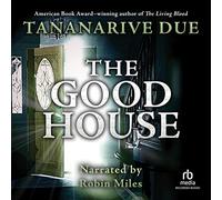 The Good House : Un Roman [Import]
