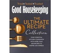The Good Housekeeping Ultimate Collection by Good Housekeeping Hardcover Book Good Housekeeping (Auteur)