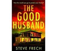 The Good Husband - Steve Frech - HarperCollins Publishers - Livre en Anglais - Paperback Steve FrechSteve Frech (Auteur)