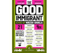 The Good Immigrant: 21 writers reflect on race in contemporary Britain