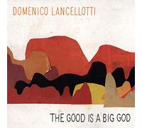 The Good Is a Big God