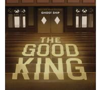 The Good King by Ghost Ship (2013-06-10)
