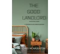 The Good Landlord: An Ethical Guide to Renting Your Spare Bedroom