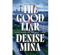 The Good Liar: The gripping edge-of-your-seat thriller from ‘Britain’s best living crime writer’ (Sunday Express)