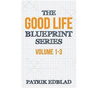 The Good Life Blueprint Series