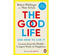 The good life Lessons from the world's longest study on happiness - Robert Waldinger - Rider - broché - Guide