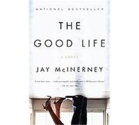 The Good Life, Vintage Contemporaries Series Jay McInerney (Auteur)