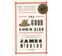 The Good Lord Bird (National Book Award Winner)