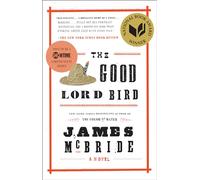 The Good Lord Bird (National Book Award Winner): A Novel