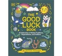 The Good Luck Book by Heather Alexander Heather Alexander (Auteur)