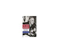 The Good Neighbor: Franklin D. Roosevelt And The Rhetoric Of American Power
