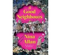 The Good Neighbours by Nina Allan Nina Allan (Auteur)