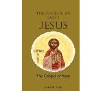 The Good News About Jesus