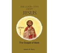The Good News About Jesus