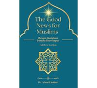 The Good News for Muslims: Quranic Quotations from the Four Gospels Full Text Version