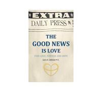 The Good News Is Love