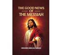 The Good News of the Messiah