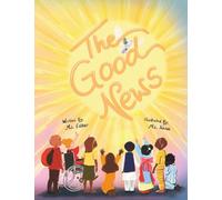 The Good News: The Story of Jesus Christ