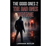 The Good Ones 2:: The Bad Ones Revenge