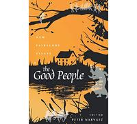 The Good People: New Fairylore Essays