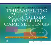 The Good Practice Guide to Therapeutic Activities with Older People in Care Settings