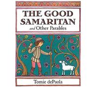 The Good Samaritan And Other Parables