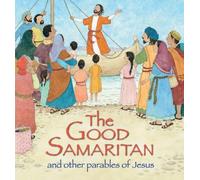 The Good Samaritan And Other Parables Of Jesus