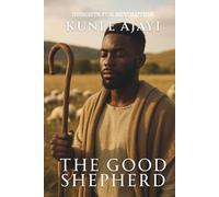 THE GOOD SHEPHERD: INSIGHTS FOR REVOLUTION